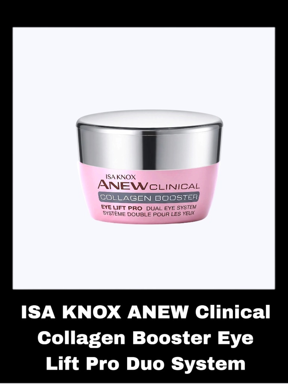 ISA KNOX ANEW Clinical Collagen Booster Eye Lift Pro Dual Eye System